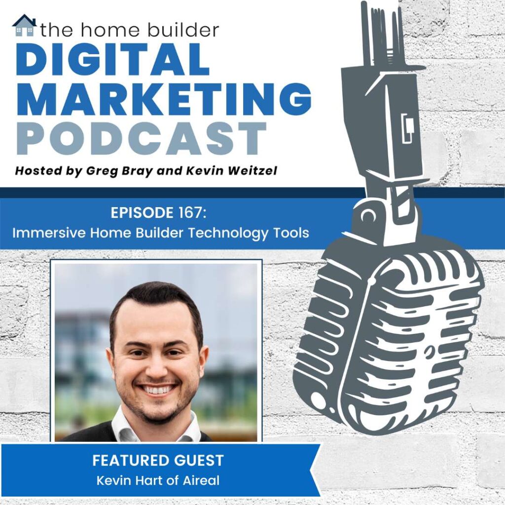 Kevin Hart of Aireal on The Home Builder Digital Marketing Podcast