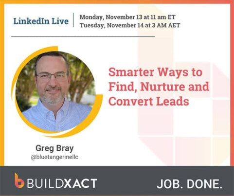Nov23-LinkedInLive-GregBray Greg Bray on the Buildxact LinkedIn Live Event: Smarter Ways to Nurture and Convert Leads